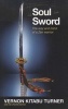 Soul Sword - The Way and Mind of a Zen Warrior (Paperback, Updated) - Vernon Kitabu Turner Photo