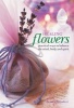 Healing Flowers - Practical Ways to Balance the Mind, Body and Spirit (Hardcover) - Jessica Houdret Photo