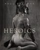 Heroics 2 (Hardcover) - Paul Freeman Photo