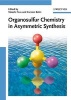 Organosulfur Chemistry in Asymmetric Synthesis (Hardcover) - Takeshi Toru Photo