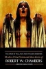 The King in Yellow and Other Horrors - The Best Weird Fiction & Ghost Stories of Robert W. Chambers, Annotated & Illustrated (Paperback) - Robert W Chambers Photo