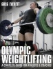 Olympic Weightlifting - A Complete Guide for Athletes & Coaches (Paperback) - Greg Everett Photo