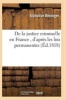 de La Justice Criminelle En France, D'Apres Les Lois Permanentes (French, Paperback) - Berenger A Photo