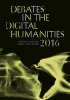 Debates in the Digital Humanities 2016 (Paperback) - Matthew K Gold Photo