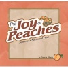 Joy of Peaches - Summer's Succulent Fruit (Spiral bound) - Theresa Millang Photo