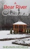 A Bear River Christmas (Paperback) - Shevawn Michelle Photo