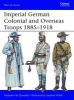 Imperial German Colonial and Overseas Troops, 1885-1918 (Paperback) - Alejandro De Quesada Photo