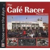 The Cafe Racer Phenomenon (Paperback) - Alastair Walker Photo