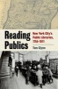 Reading Publics - New York City's Public Libraries, 1754-1911 (Hardcover) - Tom Glynn Photo