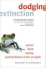 Dodging Extinction - Power, Food, Money, and the Future of Life on Earth (Paperback) - Anthony D Barnosky Photo