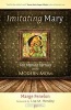 Imitating Mary - Eight Marian Virtues for the Modern Mom (Paperback) - Marge Fenelon Photo