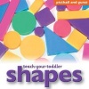 Teach-Your-Toddler Shapes (Board book) - Chez Picthall Photo