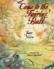 Come to the Fairies' Ball (Hardcover) - Jane Yolen Photo