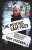 Psychic Case Files - Solving the Psychic Mysteries Behind Unsolved Cases (Paperback, New) - Tony Stockwell Photo