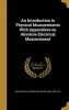 An Introduction to Physical Measurements with Appendices on Absolute Electrical Measurement (Hardcover) - Friedrich Wilhelm Georg 184 Kohlrausch Photo