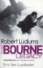 Robert Ludlum's the Bourne Legacy (Paperback) - Eric Van Lustbader Photo