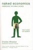 Naked Economics - Undressing the Dismal Science (Paperback, Fully Revised and Updated Ed.) - Charles Wheelan Photo