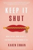 Keep it Shut - What to Say, How to Say it, and When to Say Nothing at All (Paperback) - Karen Ehman Photo