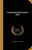 Frank Merriwell's School Days (Hardcover) - Burt L 1866 1945 Standish Photo