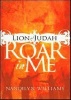 Lion of Judah, Roar in ME (Hardcover) - Nandilyn Williams Photo