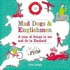 Mad Dogs and Englishmen - A Year of Things to See and Do in England (Hardcover) - Tom Jones Photo