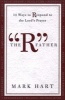 The RA" Father - 14 Ways to Respond to the Lord's Prayer (Paperback) - Mark Hart Photo