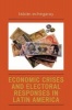 Economic Crises and Electoral Responses in Latin America (Paperback, New) - Fabian Echegaray Photo