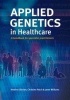 Applied Genetics in Healthcare (Paperback) - Heather Skirton Photo