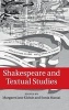 Shakespeare and Textual Studies (Hardcover) - Margaret Jane Kidnie Photo