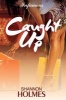 Caught Up - A Novel (Paperback) - Shannon Holmes Photo