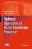 Optimal Operation of Batch Membrane Processes 2016 (Mixed media product) - Miroslav Fikar Photo