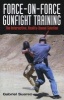 Force-On-Force Gunfight Training - The Interactive, Reality-Based Solutions (Paperback) - Gabriel Suarez Photo