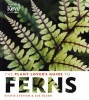 The Plant Lover's Guide to Ferns (Hardcover) - Sue Olsen Photo