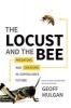 The Locust and the Bee - Predators and Creators in Capitalism's Future (Paperback, Revised & updated ed) - Geoff Mulgan Photo