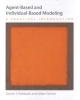 Agent-Based and Individual-Based Modeling - A Practical Introduction (Paperback, New) - Steven F Railsback Photo