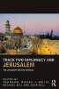 Track Two Diplomacy and Jerusalem - The Jerusalem Old City Initiative (Paperback) - Tom Najem Photo