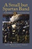 A Small but Spartan Band - The Florida Brigade in Lee's Army of Northern Virginia (Paperback) - Zack C Waters Photo