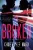 Broken (Paperback) - Christopher Ward Photo