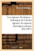 Les Signaux Electriques: Historique de L'Art Des Signaux, Les Signaux Electriques Sonores - , Les Appareils D'Appel, Installation Des Reseaux de Sonneries Et Tableaux Indicateurs... (French, Paperback) - De Graffigny H Photo