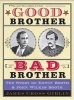 Good Brother, Bad Brother - The Story of Edwin Booth and John Wilkes Booth (Paperback) - James Cross Giblin Photo