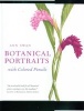 Botanical Portraits with Colored Pencils (Hardcover) - Ann Swan Photo