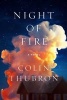 Night of Fire (Hardcover) - Colin Thubron Photo