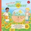 My Sunflower - Watch Me Bloom, from Seed to Sunflower, a Pop-Up Book (Hardcover) - Mar Ferrero Photo