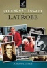 Legendary Locals of Latrobe (Paperback) - Joseph A Comm Photo