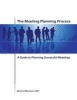 The Meeting Planning Process - A Guide to Planning Successful Meetings (Paperback) - Mary Jo Wiseman Cmp Photo