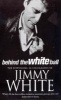 Behind the White Ball - My Autobiography (Paperback, New Ed) - Jimmy White Photo