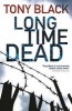 Long Time Dead (Paperback) - Tony Black Photo