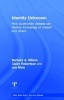 Identity Unknown - How Acute Brain Disease Can Destroy Knowledge of Oneself and Others (Hardcover) - Barbara A Wilson Photo