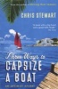 Three Ways to Capsize a Boat - An Optimist Afloat (Paperback, Main) - Chris Stewart Photo