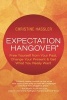 Expectation Hangover - Free Yourself from Your Past, Change Your Present and Get What You Really Want (Paperback) - Christine Hassler Photo